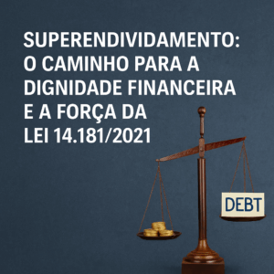 Superendividamento Lei 14181 Precisaocp - Precisão Cálculos e Perícias